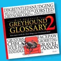 Richard Skipworth's "Greyhound Glossary" Volume 2